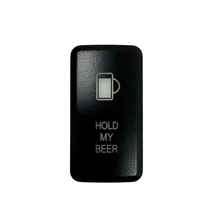 Load image into Gallery viewer, Tall Style Toyota OEM Style &quot;HOLD MY BEER&quot; Switch